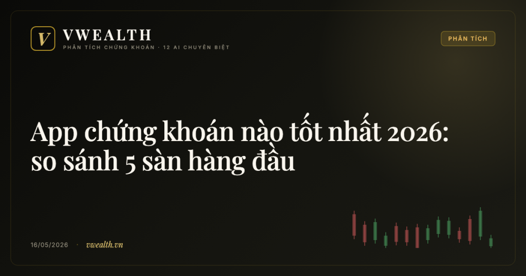 App chứng khoán nào tốt nhất 2026: so sánh 5 sàn hàng đầu