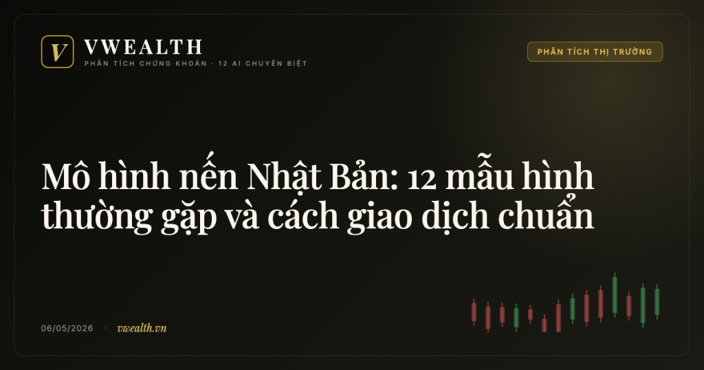 Mô hình nến Nhật Bản: 12 mẫu hình thường gặp và cách giao dịch chuẩn