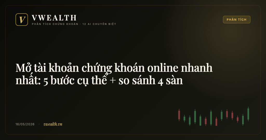Mở tài khoản chứng khoán online nhanh nhất: 5 bước cụ thể + so sánh 4 sàn