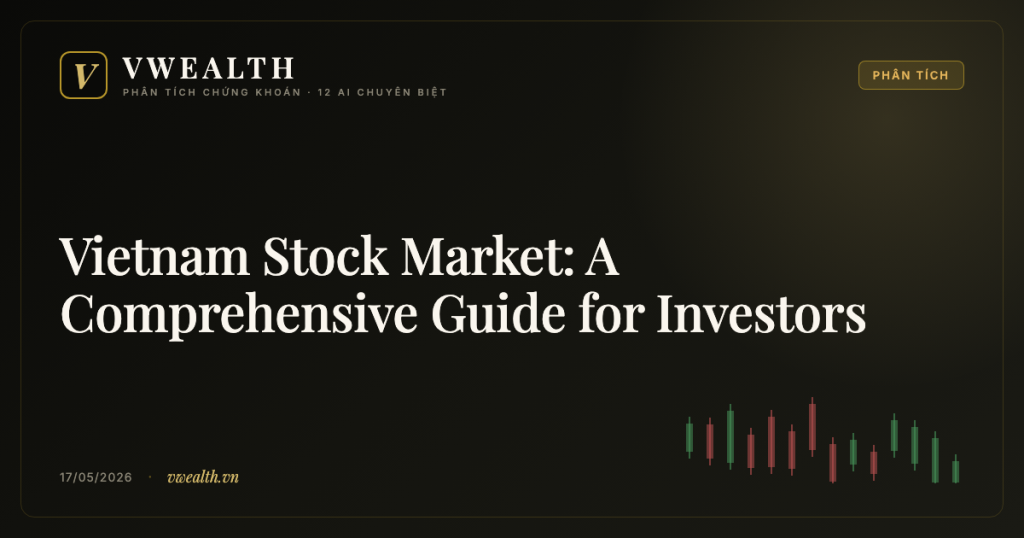 Vietnam Stock Market: A Comprehensive Guide for Investors