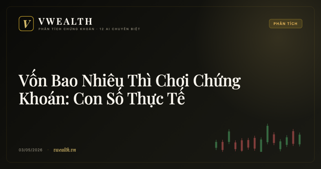 Vốn Bao Nhiêu Thì Chơi Chứng Khoán: Con Số Thực Tế