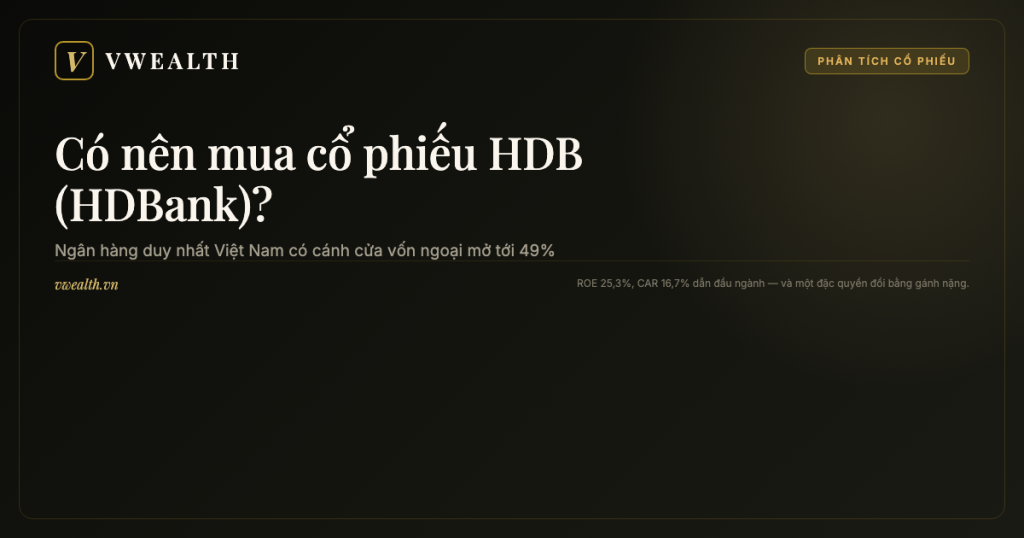 Có nên mua cổ phiếu HDB (HDBank)? Phân tích toàn diện 2026