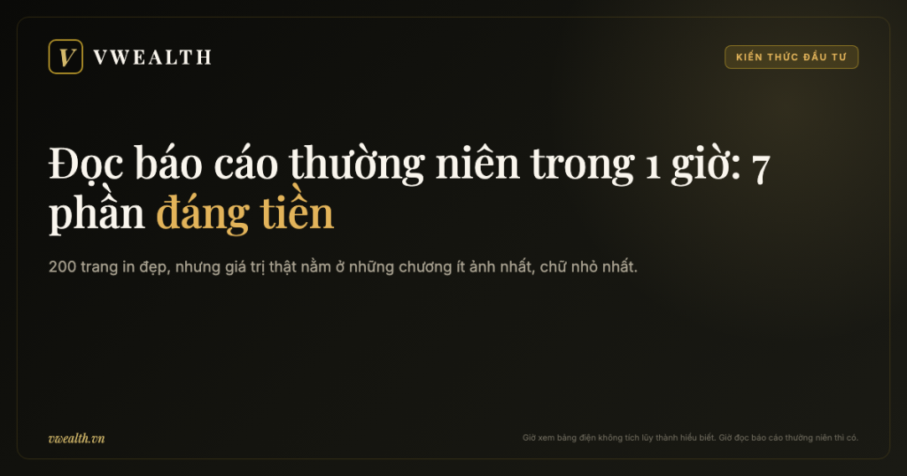 Đọc báo cáo thường niên trong 1 giờ: 7 phần đáng đọc nhất và thứ tự đọc