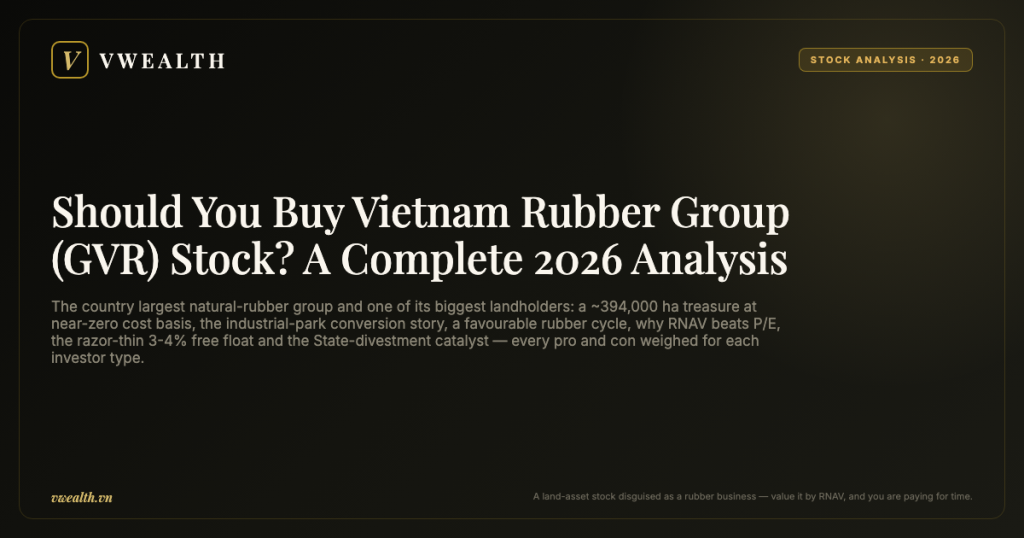 Should You Buy Vietnam Rubber Group (GVR) Stock? A Complete 2026 Analysis