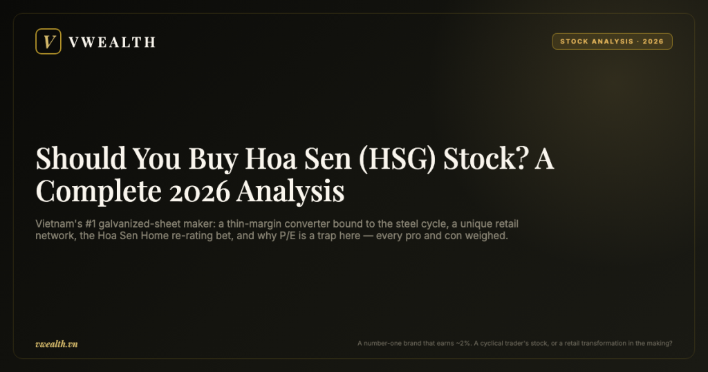 Should You Buy Hoa Sen (HSG) Stock? A Complete 2026 Analysis