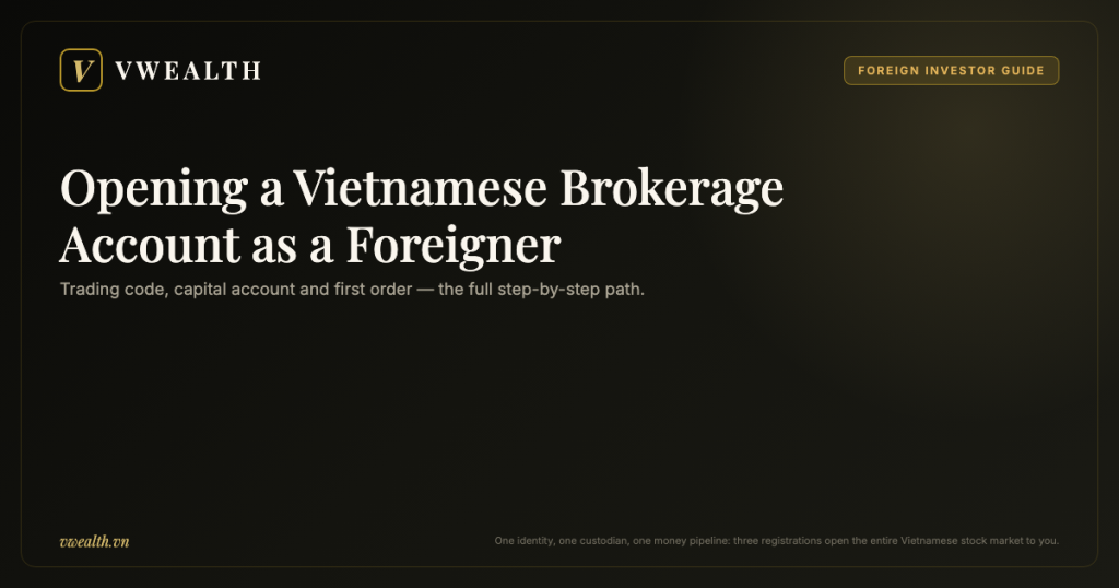 Opening a Vietnamese Brokerage Account as a Foreigner: Step by Step