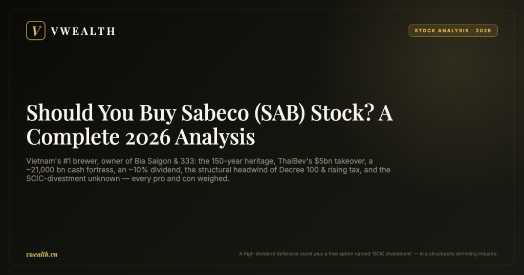 Should You Buy Sabeco (SAB) Stock? A Complete 2026 Analysis