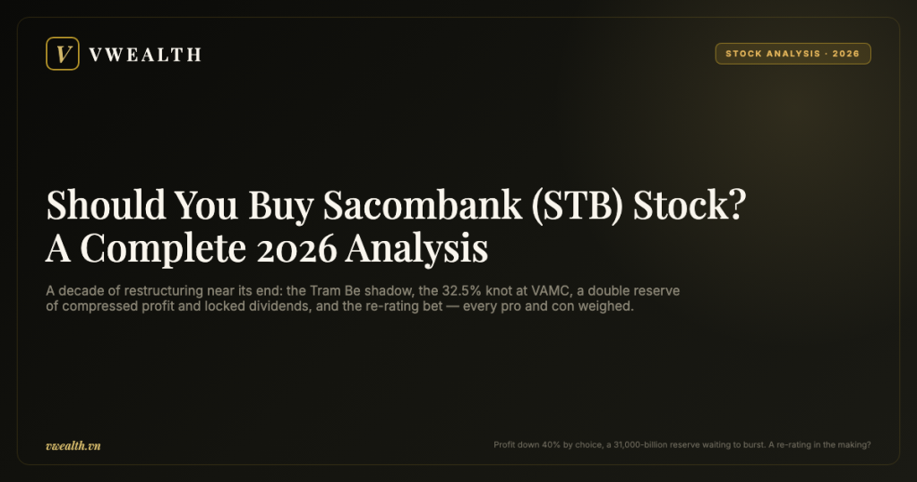 Should You Buy Sacombank (STB) Stock? A Complete 2026 Analysis