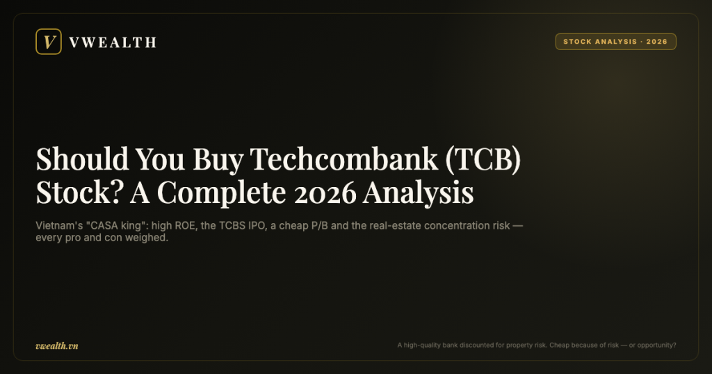 Should You Buy Techcombank (TCB) Stock? A Complete 2026 Analysis