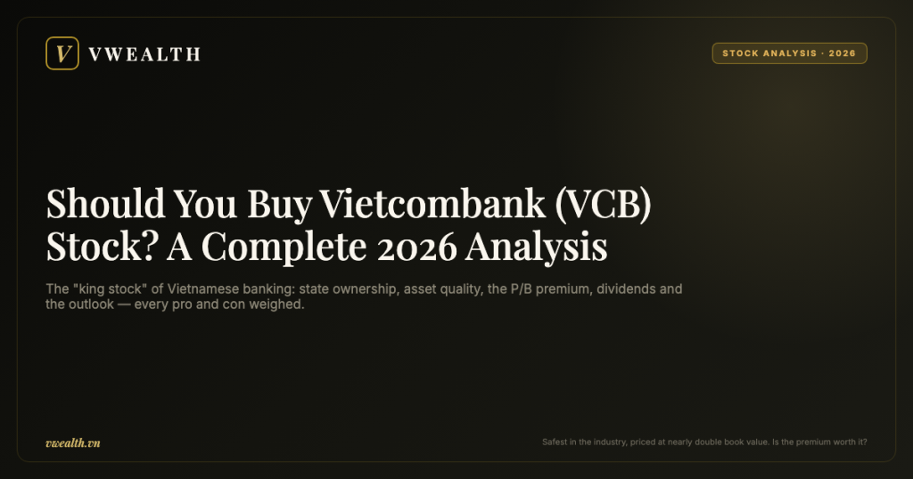 Should You Buy Vietcombank (VCB) Stock? A Complete 2026 Analysis