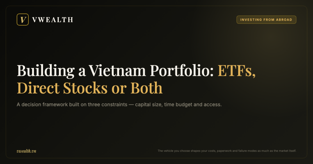 Building a Vietnam Portfolio from Abroad: ETFs, Direct Stocks or Both