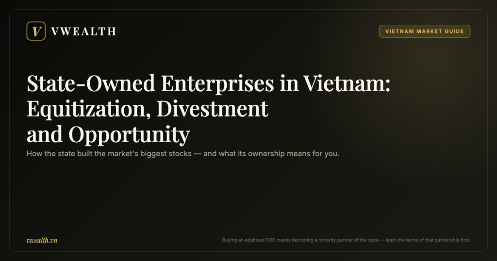 State-Owned Enterprises in Vietnam: Equitization, Divestment and Opportunity