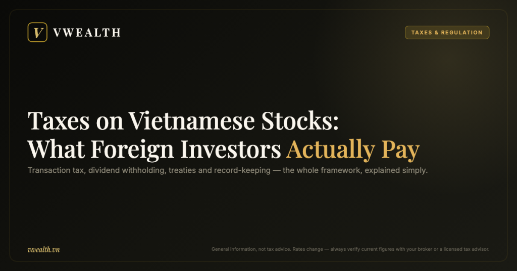Taxes on Vietnamese Stocks for Foreign Investors: What You Actually Pay