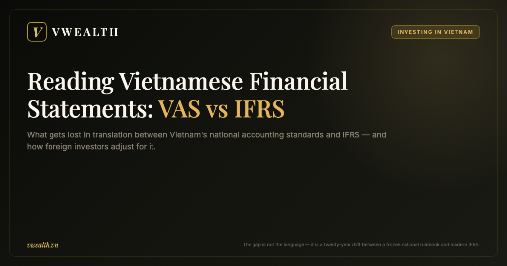 Reading Vietnamese Financial Statements: VAS, IFRS and What Gets Lost in Translation