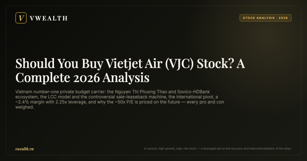 Should You Buy Vietjet Air (VJC) Stock? A Complete 2026 Analysis