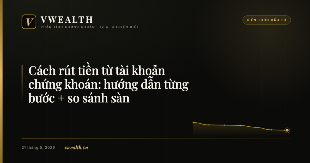 Cách rút tiền chứng khoán: hướng dẫn từng bước, so sánh sàn