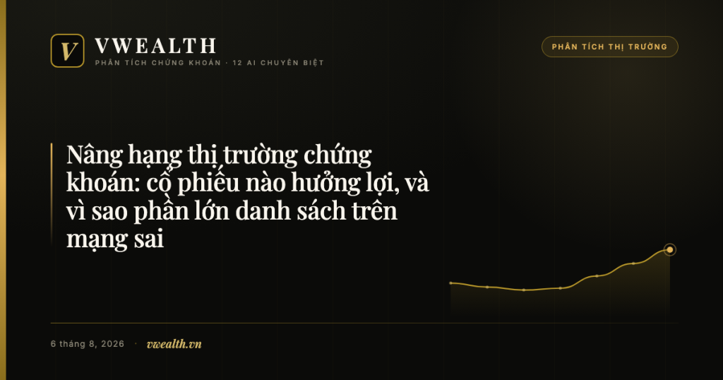 Nâng hạng thị trường chứng khoán: cổ phiếu nào hưởng lợi
