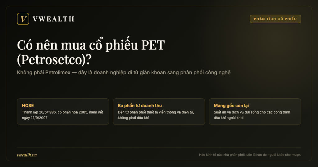 Có nên mua cổ phiếu PET (Petrosetco)? Phân tích toàn diện 2026