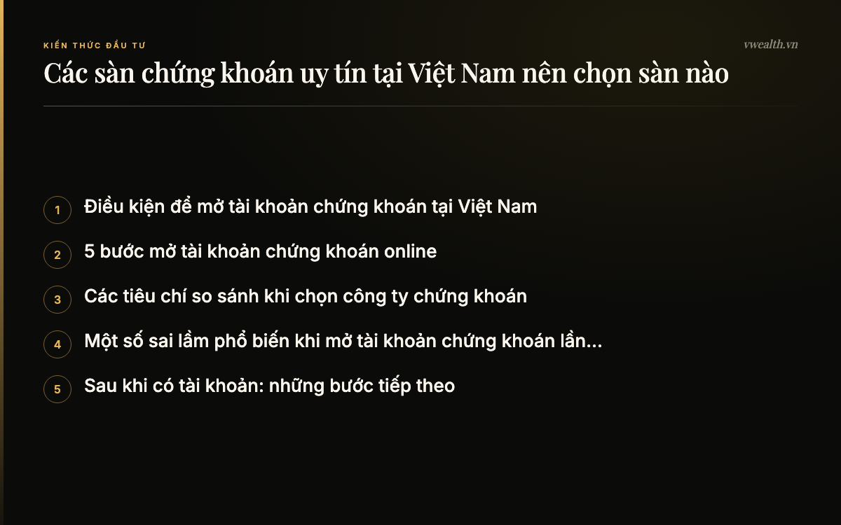 Các phần chính của bài: Điều kiện để mở tài khoản chứng khoán…, 5 bước mở tài khoản chứng khoán online, Các tiêu chí so sánh khi chọn công ty…, Một số sai lầm phổ biến khi mở tài…