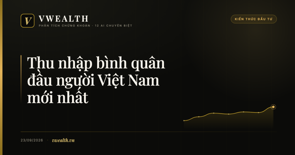 Thu nhập bình quân đầu người Việt Nam 2025 là&nbsp;bao&nbsp;nhiêu?