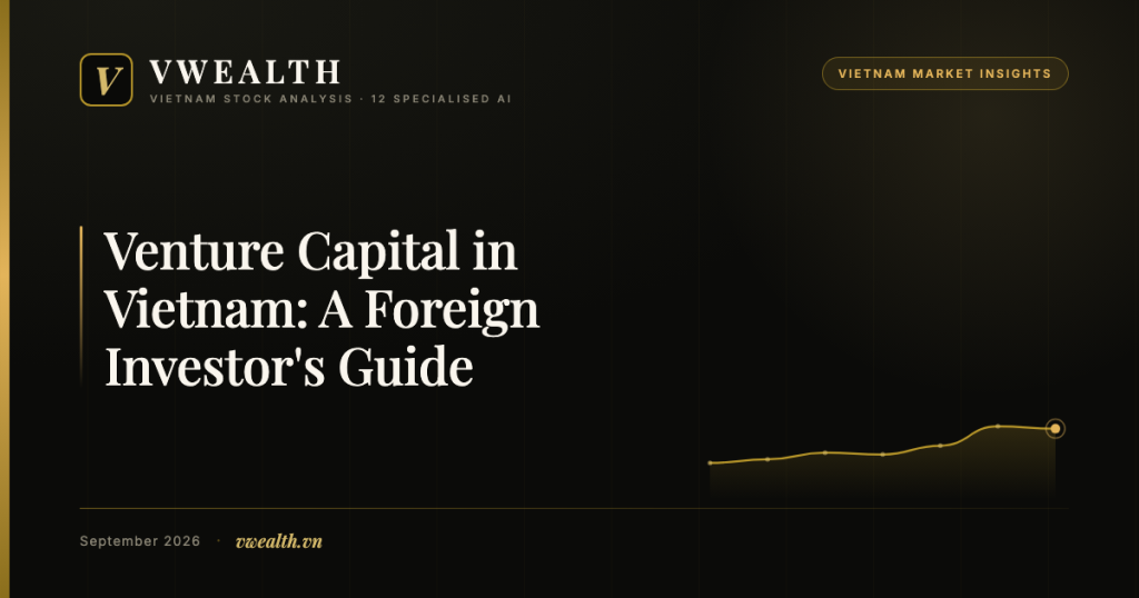 Venture Capital in Vietnam: A Foreign Investor’s Guide